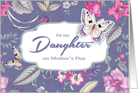 For Daughter on Mother’s Day Butterflies and Flowers card