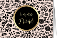 To my Friend. Will you be my Bridesmaid? Floral Pattern design card