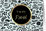 To my Friend. Will you be my Maid of Honor? Floral Pattern design card