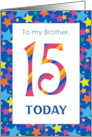 For Brother 15th Birthday with Colourful Stripes and Stars card