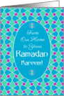 Ramadan Card Our Home to Yours: Blue, Green, Purple, Islamic Pattern card