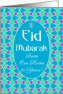 Eid Card Our Home to Yours: Blue, Green, Purple, Islamic Pattern card