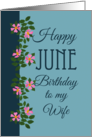 For Wife’s June Birthday with Dog Roses card