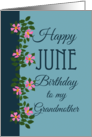 For Grandmother’s June Birthday with Dog Roses card