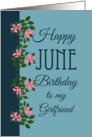 For Girlfriend’s June Birthday with Dog Roses card