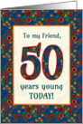 For Friend 50th Birthday with Pretty Retro Floral Pattern card