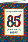 For Grandmother 85th Birthday with Pretty Retro Floral Pattern card
