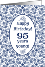 95th Birthday with Indigo Blue on White Floral Pattern card