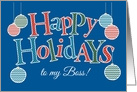 Fun Happy Holidays card for Boss, Bright Patterns and Baubles card