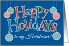 Fun Happy Holidays card for Hairdresser, Bright Patterns, Baubles card