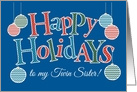 Fun Happy Holidays card for Twin Sister, Bright Patterns, Baubles card