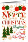 For Boyfriend at Christmas with Christmas Trees and Baubles card