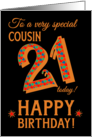For Cousin 21st Birthday with Bright Patterns on Black card