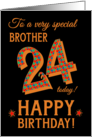 For Brother 24th Birthday with Bright Patterns on Black card