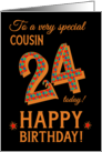 For Cousin 24th Birthday with Bright Patterns on Black card