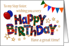 Step Sister’s Birthday with Balloons Bunting Stars and Word Art card