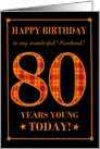 Custom Name or Relation 80th Birthday Orange Plaid on Black Husband card