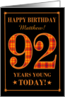 Custom Name or Relation 92nd Birthday Orange Plaid on Black Matthew card