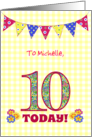 Custom Name Michelle 10th Birthday with Primrose Flowers and Bunting card