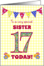 For Sister 17th Birthday with Primrose Flowers and Bunting card