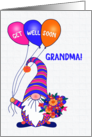 For Grandma Get Well Gnome or Tomte with Balloons and Flowers card