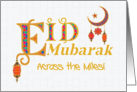 Eid Mubarak Greeting Across the Miles with Lanterns Moon and Stars. card