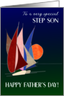 For Step Son on Father’s Day with Sailboats at Sunset card