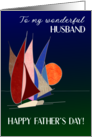 For Husband on Father’s Day with Sailboats at Sunset card
