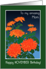 For Mom November Birthday with Orange Chrysanthemums card