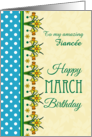 For Fiancee March Birthday with Pretty Daffodil Border and Polkas card