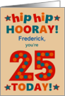 Custom Name 25th Birthday Bright Colours Hip Hip Hooray card