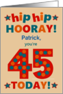 Custom Name 45th Birthday Bright Colours Hip Hip Hooray card