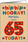 Custom Name 65th Birthday Bright Colours Hip Hip Hooray card