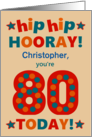Custom Name 80th Birthday Bright Colours Hip Hip Hooray card