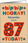 Custom Name 87th Birthday Bright Colours Hip Hip Hooray card