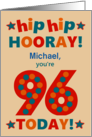 Custom Name 96th Birthday Bright Colours Hip Hip Hooray card