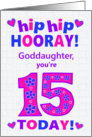 For Goddaughter 15th Birthday Hip Hip Hooray Pretty Hearts and Flowers card