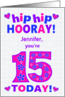 Custom Name 15th Birthday Hip Hip Hooray Pretty Hearts and Flowers card