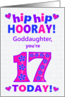 For Goddaughter 17th Birthday Hip Hip Hooray Hearts and Flowers card
