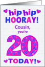 For Cousin 20th Birthday Hip Hip Hooray Pretty Hearts and Flowers card