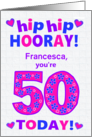 Custom Name 50th Birthday Hip Hip Hooray Pretty Hearts and Flowers card