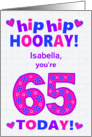 Custom Name 65th Birthday Hip Hip Hooray Pretty Hearts and Flowers card