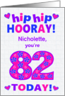 Custom Name 82nd Birthday Hip Hip Hooray Pretty Hearts and Flowers card
