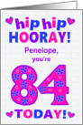 Custom Name 84th Birthday Hip Hip Hooray Pretty Hearts and Flowers card