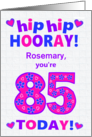 Custom Name 85th Birthday Hip Hip Hooray Pretty Hearts and Flowers card