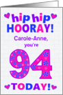 Custom Name 94th Birthday Hip Hip Hooray Pretty Hearts and Flowers card