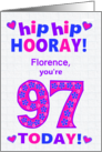 Custom Name 97th Birthday Hip Hip Hooray Pretty Hearts and Flowers card