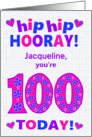 Custom Name 100th Birthday Hip Hip Hooray Pretty Hearts and Flowers card