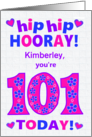 Custom Name 101st Birthday Hip Hip Hooray Pretty Hearts and Flowers card