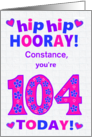 Custom Name 104th Birthday Hip Hip Hooray Pretty Hearts and Flowers card